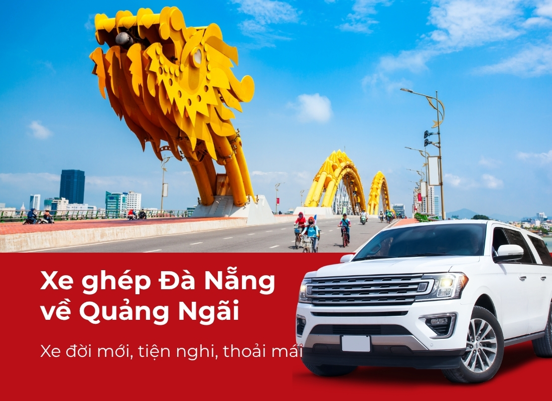 xe ghép Quảng Ngãi Đà Nẵng Xe ghép Quảng Ngãi Đà Nẵng