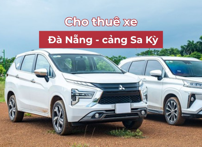 thuê xe từ Đà Nẵng đi cảng Sa Kỳ Thuê xe từ Đà Nẵng đi cảng Sa Kỳ