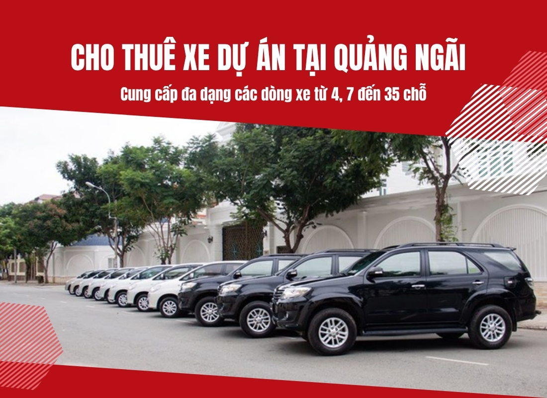 thuê xe dự án Quảng Ngãi cho thuê xe dự án Quảng Ngãi