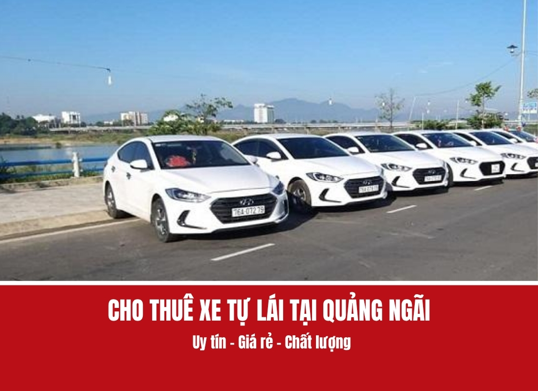 thuê xe tự lái Quảng Ngãi Cho thuê xe tự lái Quảng Ngãi