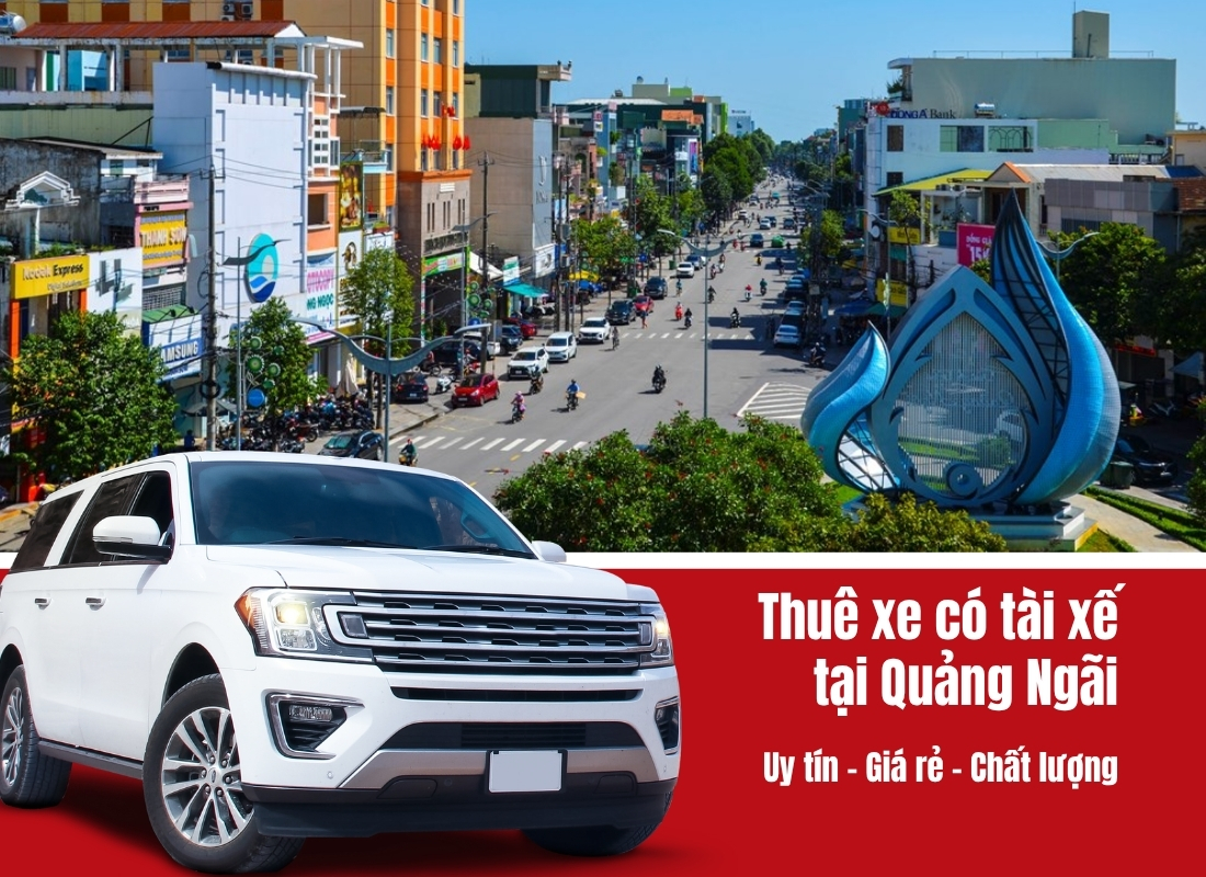 cho thuê xe có tài Quảng Ngãi Cho thuê xe có tài Quảng Ngãi
